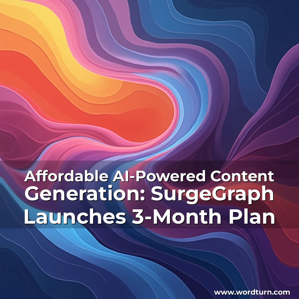 Read more about the article Affordable AI-Powered Content Generation: SurgeGraph Launches 3-Month Plan